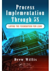Process Implementation Through 5S: Laying the Foundation for Lean